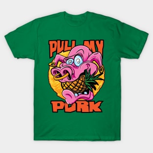 Pull My Pork with pineapples T-Shirt